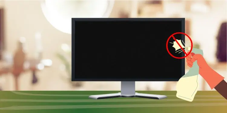 How to Clean LCD Monitor The Right Way? 8 do-not-spray-directly