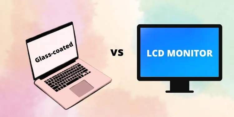 How to Clean LCD Monitor The Right Way? 3 lcd-monitor-vs-glass-coated-monitor