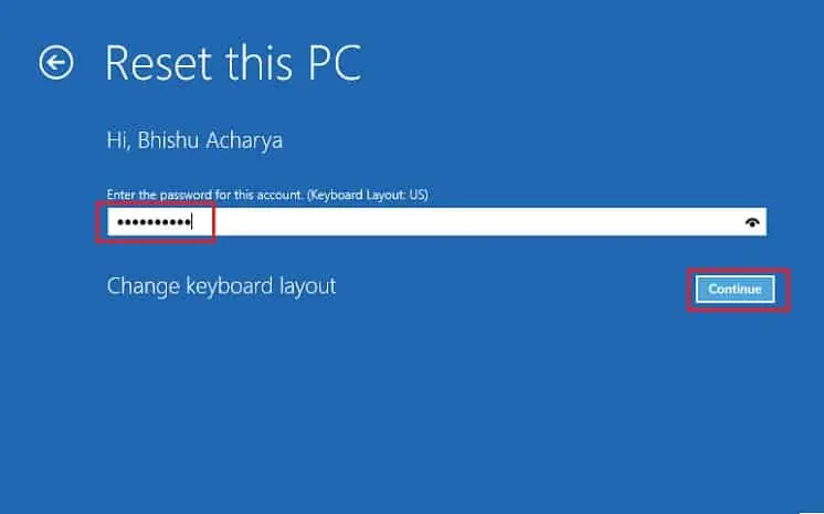 Display Not Working on Laptop? 9 Ways to Fix It 31 enter-password-and-hit-continue-in-reset-this-pc-screen